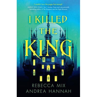 I KILLED KING PB, Taschenbuch von Andrea Hannah,Rebecca Mix, HarperCollins, 978-0-00-878217-7