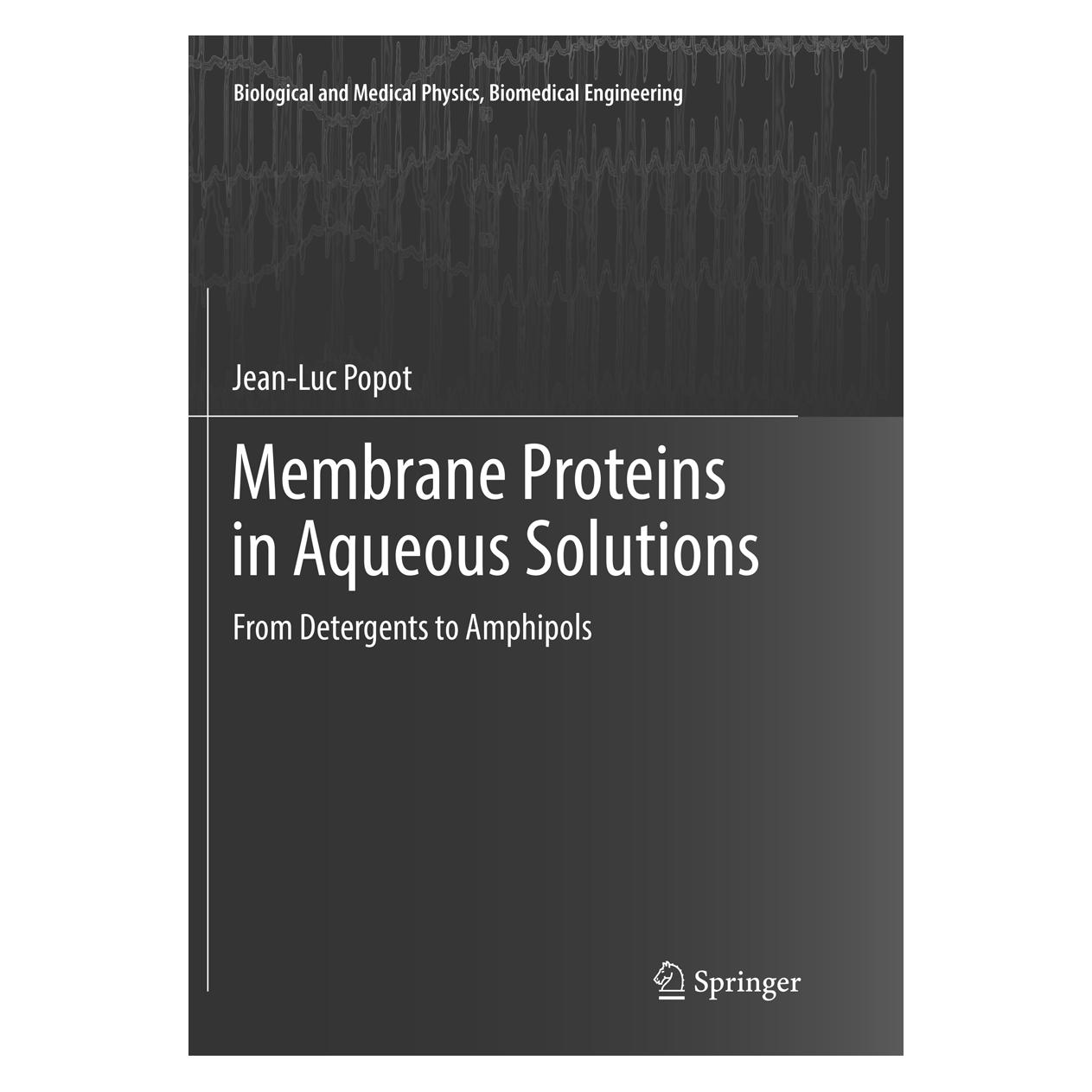 Springer Membrane Proteins in Aqueous Solutions (Englisch, Softcover, Jean-Luc Popot) (56077579)