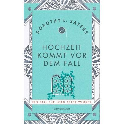 Hochzeit kommt vor dem Fall, Gebundene Ausgabe von Dorothy L. Sayers, ROWOHLT Wunderlich, 978-3-8052-0082-0
