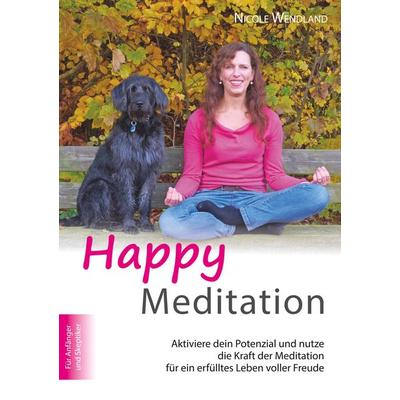 Happy Meditation, Taschenbuch von Nicole Wendland, BoD – Books on Demand, 978-3-7481-1874-9