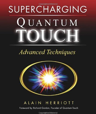 Alain Herriott - Supercharging Quantum-Touch: Advanced Techniques - Preis vom 15.10.2026 23:06:25 h