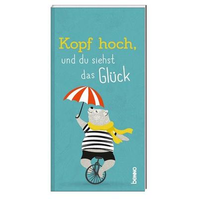 Kopf hoch, und du siehst das Glück, Taschenbuch von , St. Benno, 978-3-7462-5971-0