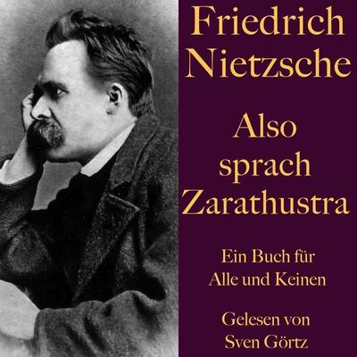 Friedrich Nietzsche: Also sprach Zarathustra. Ein Buch für Alle und Keinen - Friedrich Nietzsche, Audio, 9783955977702