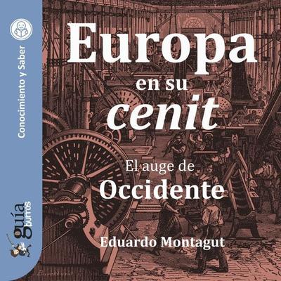 GuíaBurros: Europa en su cenit - Eduardo Montagut, Audio, 9788419129956