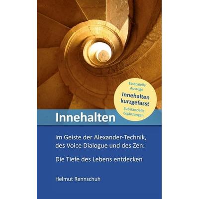 Innehalten kurzgefasst, Taschenbuch von Helmut Rennschuh, BoD – Books on Demand, 978-3-7693-0964-5