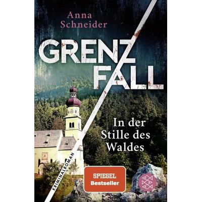 Grenzfall - In der Stille des Waldes, Taschenbuch von Anna Schneider, Fischer Taschenbuch Verlag
