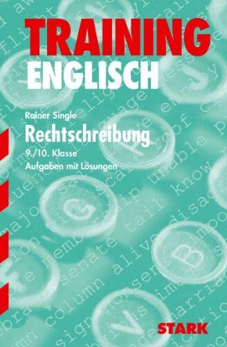 Rainer Single - Training Englisch Mittelstufe / Mittelstufe / Rechtschreibung 9./10. Klasse: Aufgaben mit Lösungen. Mit dem Wortschatz der Lehrbücher! - Preis vom 01.10.2026 17:08:56 h