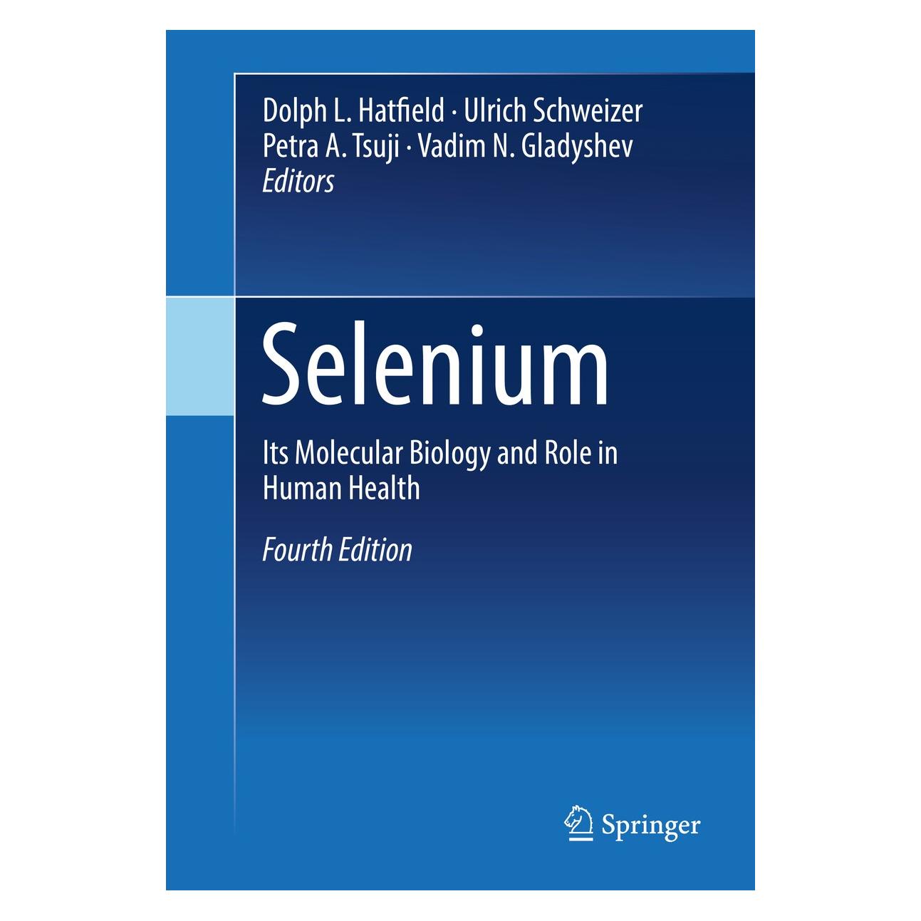Springer Selenium (Englisch, Hardcover, Dolph L. Hatfield, Petra A. Tsuji, Ulrich Schweizer, Vadim N. Gladyshev) (9783319412818)