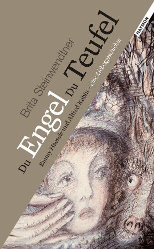 Brita Steinwendtner - Du Engel Du Teufel. Emmy Haesele und Alfred Kubin - eine Liebesgeschichte - Preis vom 15.10.2026 23:06:25 h