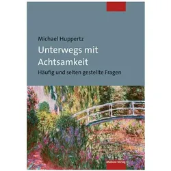 Die Kunst da zu sein, Ratgeber von Michael Huppertz