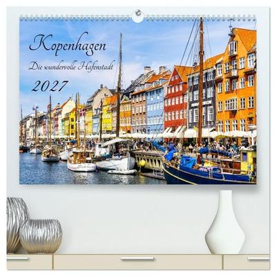 Kopenhagen - Die wundervolle Hafenstadt (hochwertiger Premium Wandkalender 2027 DIN A2 quer), Kunstdruck in Hochglanz