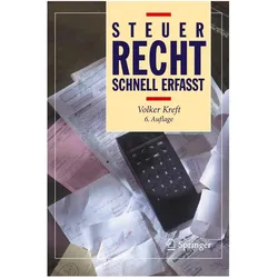 Steuerrecht - Schnell erfasst, Fachbücher von Volker Kreft