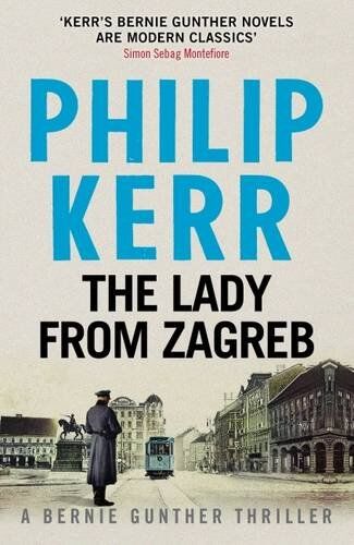 Philip Kerr - The Lady from Zagreb (Bernie Gunther Mystery 10) - Preis vom 10.10.2026 11:48:34 h