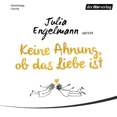 Keine Ahnung, ob das Liebe ist - Julia Engelmann, Audio, 9783844530759