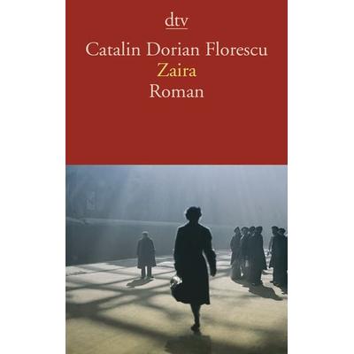 Zaira, Taschenbuch von Catalin Dorian Florescu, dtv