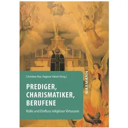Prediger, Charismatiker, Berufene, Biografien von Christine Hänel Aka