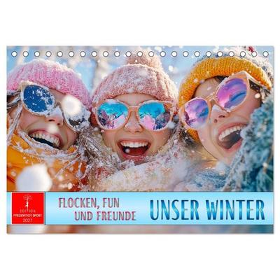 Unser Winter - Flocken, Fun und Freunde (Tischkalender 2027 DIN A5 quer), CALVENDO Monatskalender
