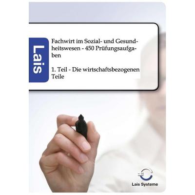 Fachwirt im Sozial- und Gesundheitswesen - 450 Prüfungsaufgaben, Taschenbuch von Sarastro GmbH, Sarastro, 978-3-941902-79-4