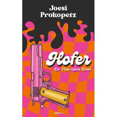 Hofer, Taschenbuch von Joesi Prokopetz, Edition a
