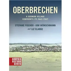 Oberbrechen: A German Village Confronts its Nazi Past, Sachbücher von Stefanie Fischer, Kim Wünschmann, Liz Clarke