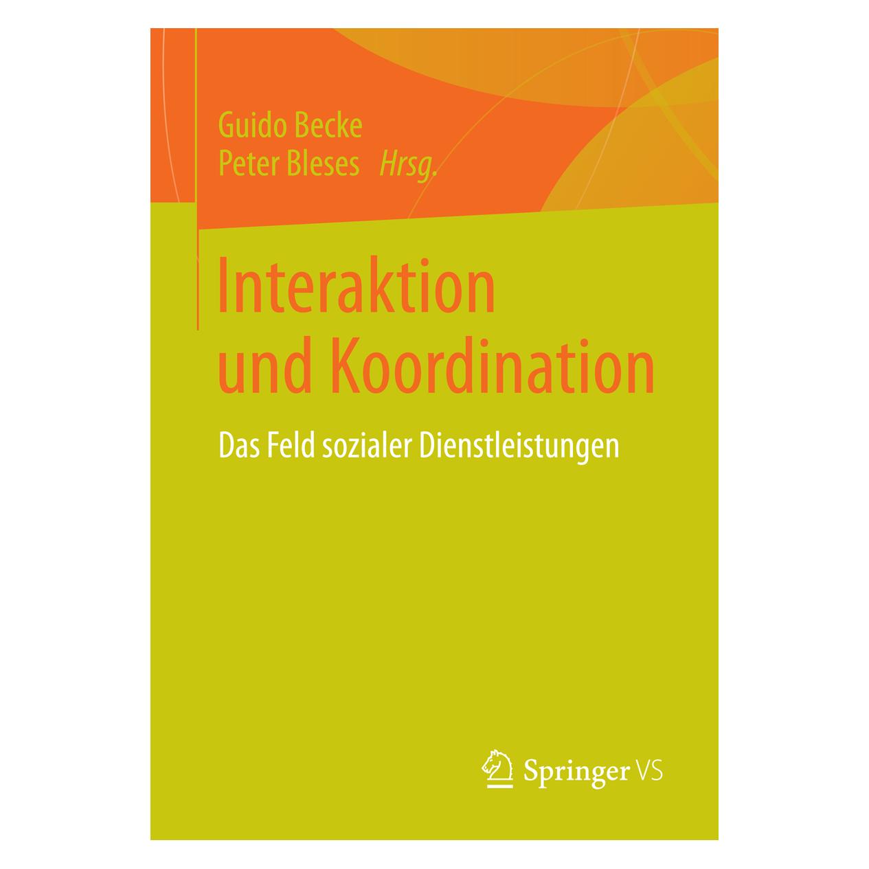 Springer Interaktion und Koordination (Deutsch, Softcover, Guido Becke, Peter Bleses) (55540297)