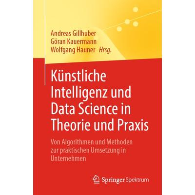 Künstliche Intelligenz und Data Science in Theorie und Praxis, Taschenbuch von , Springer Berlin, 978-3-662-66277-9