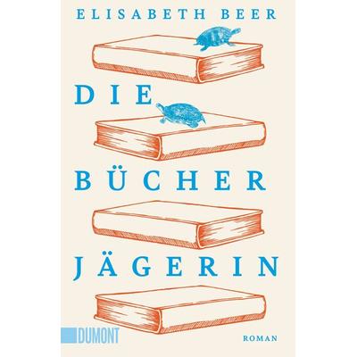 Die Bücherjägerin, Taschenbuch von Elisabeth Beer, DuMont Buchverlag, 978-3-7558-0506-9