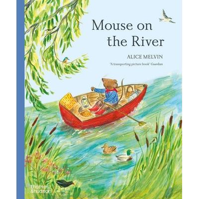 Mouse on the River, Taschenbuch von Alice Melvin, Thames and Hudson, 978-0-500-66036-2
