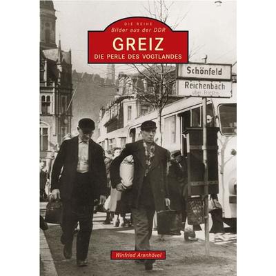 Greiz, Taschenbuch von Winfried Arenhövel, Sutton, 978-3-89702-700-8