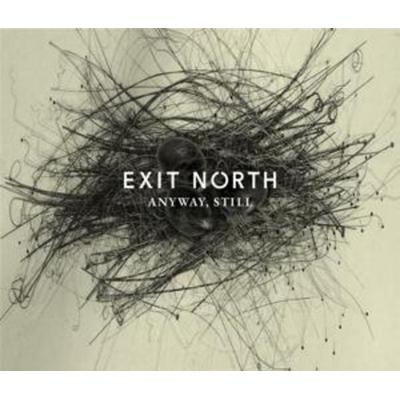 Exit North: Anyway,Still - Exit North, CD