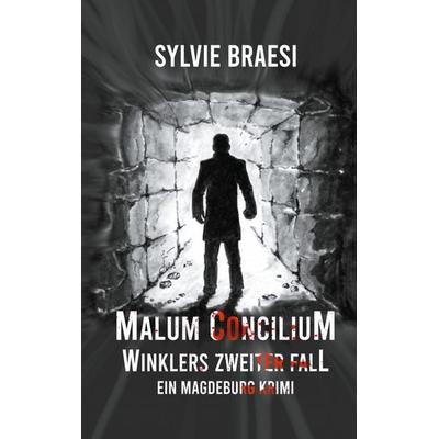 Malum Concilium, Taschenbuch von Sylvie Braesi, BoD – Books on Demand, 978-3-7534-7766-4