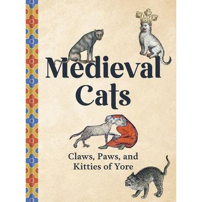 Medieval Cats, Gebundene Ausgabe von Catherine Nappington, Ten Speed, 978-0-593-83750-4