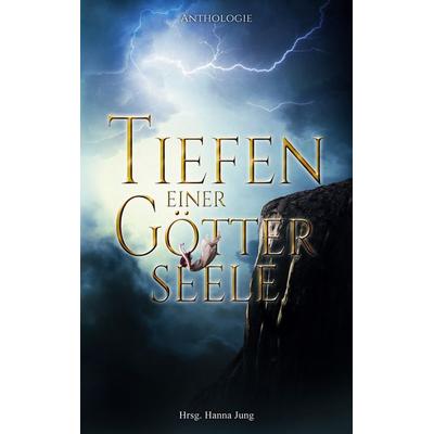 Tiefen einer Götterseele, Taschenbuch von , BoD – Books on Demand, 978-3-7481-7170-6