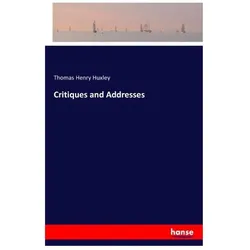 Critiques and Addresses, Belletristik von Thomas Henry Huxley