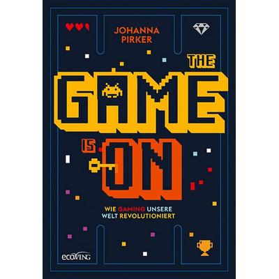 The Game is On, Gebundene Ausgabe von Johanna Pirker, Ecowing, 978-3-7110-0369-0