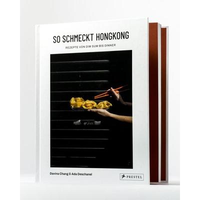 So schmeckt Hongkong, Gebundene Ausgabe von Davina Chang,Ada Deschanel, Prestel, 978-3-7913-9184-7