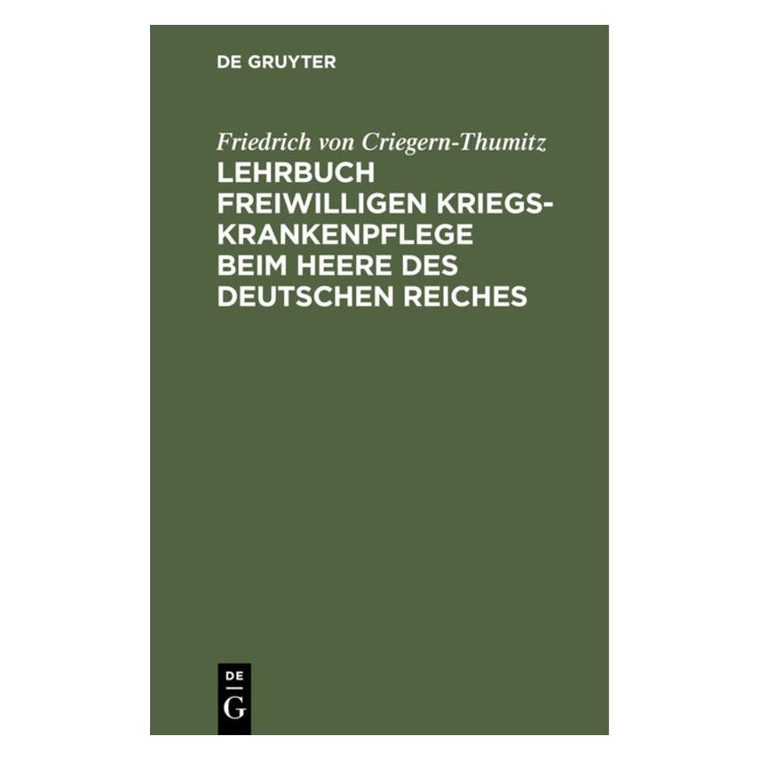 De Gruyter Criegern-Thumitz:Lehrbuch freiwilligen (Deutsch, Hardcover, Friedrich von Criegern, Friedrich von Criegern-Thumitz) (67779183)