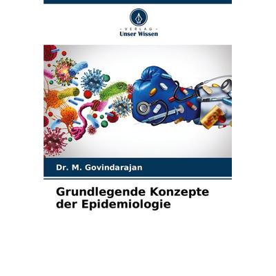 Grundlegende Konzepte der Epidemiologie, Taschenbuch von M. Govindarajan, Verlag Unser Wissen, 978-620-6-90521-9