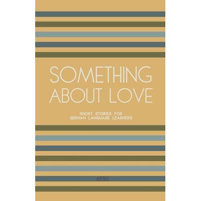 Something About Love, Taschenbuch von Artici Bilingual Books, Artici Bilingual Books