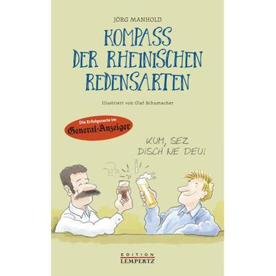 Kompass der rheinischen Redensarten, Paperback von Jörg Manhold, Lempertz Edition und Verlagsbuchhandlung, 978-3-96058-397-4