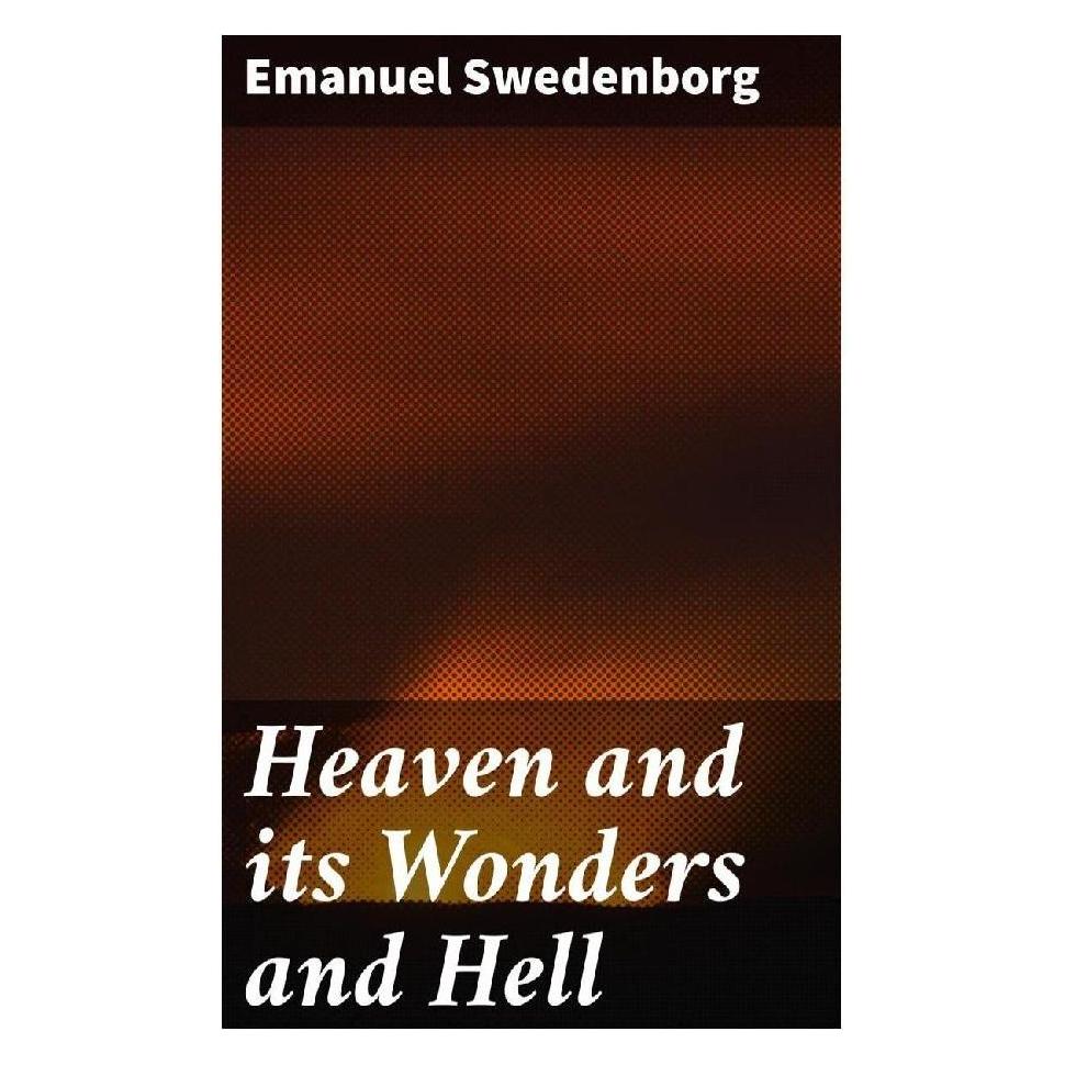 Good Press Heaven and its Wonders and Hell (Englisch, Softcover, Emanuel Swedenborg) (56933074)