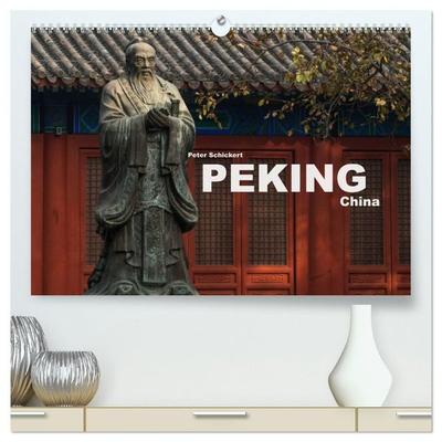 Peking - China (hochwertiger Premium Wandkalender 2027 DIN A2 quer), Kunstdruck in Hochglanz