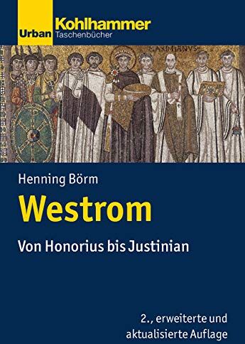 Henning Börm - Westrom: Von Honorius bis Justinian (Urban-Taschenbücher, Band 735) - Preis vom 18.10.2026 15:28:09 h