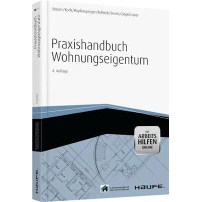 Praxishandbuch Wohnungseigentum, Taschenbuch von Detlef Sterns,Melanie Sterns-Kolbeck,Georg Hopfensperger,Michael Koch,Rudolf Stürzer, Haufe-Lexware,