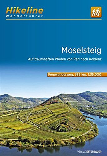 Esterbauer Verlag - Wanderführer Moselsteig: Auf traumhaften Pfaden von Perl nach Koblenz, 385 km (Hikeline /Wanderführer) - Preis vom 02.10.2026 23:42:20 h
