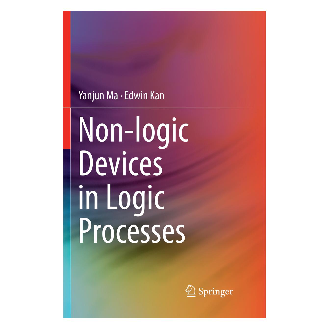 Springer Non-logic Devices in Logic Processes (Englisch, Softcover, Edwin Kan, Yanjun Ma) (56002189)