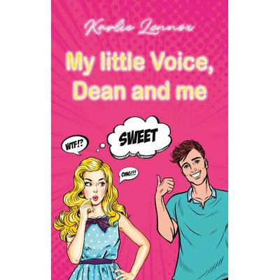 My little Voice, Dean and me, Taschenbuch von Karlie Lennox, BoD – Books on Demand