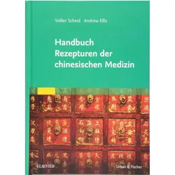Handbuch Rezepturen der chinesischen Medizin, Fachbücher von Andrew Ellis, Volker Scheid