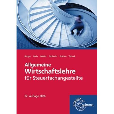 Allgemeine Wirtschaftslehre für Steuerfachangestellte, Taschenbuch von Brunhilde Otthofer,Sven Biela,Wilhelm Pothen,Tilmann Berger,Emanuel Müller,
