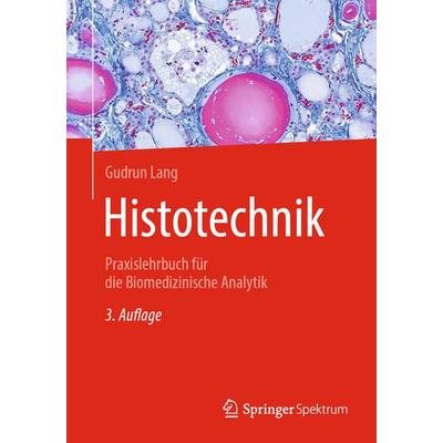 Histotechnik, Taschenbuch von Gudrun Lang, Springer Berlin, 978-3-662-71092-0